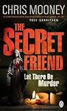 The Secret Friend by Chris Mooney