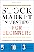 Stock Market Investing for Beginners by Tycho Press