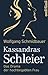 Kassandras Schleier: Das Drama der hochbegabten Frau