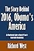 The Story Behind 2016, Obama's America: An Unauthorized Guide to Dinesh D'Souza's Conservative Documentary