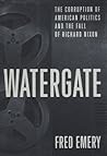 Book cover for Watergate: The Corruption of American Politics and the Fall of Richard Nixon