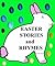 4 EASTER STORIES AND RHYMES...