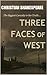 Three Faces of West