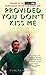 Provided You Don’t Kiss Me by Duncan Hamilton