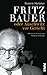 Fritz Bauer oder Auschwitz ...