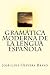 Gramatica Moderna de la Lengua Espanola (Spanish Edition)