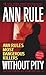 Without Pity: Ann Rule's Most Dangerous Killers