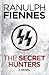 The Secret Hunters by Ranulph Fiennes