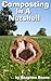 Composting In a Nutshell by Stephen Stone