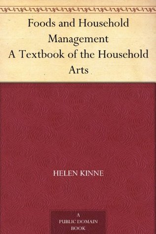 Foods and Household Management A Textbook of the Household Arts (Kindle Edition)
