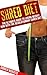 Shred Diet: The Ultimate Guide to Losing Weight NOW with the Revolutionary Shred Diet
