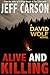 Alive and Killing by Jeff Carson