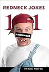 101 Redneck Jokes: Become the Envy of Jeff Foxworthy, Larry the Cable Guy, and other NRA-Totin' Hillbillies (also makes a great gift!) (101 Jokes Book 2) 101 Redneck Jokes: Become the Envy of Jeff Foxworthy, Larry the Cable Guy, and other NRA-Totin' Hillbillies (also makes a great gift!) (101 Jokes Book 2)