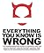 Everything You Know Is Wrong: This Disinformation Guide to Secrets & Lies (Disinformation Guides)