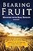 Bearing Fruit by Lovett H. Weems Jr.
