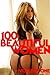 100 Beautiful Women Volume ...