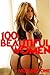 100 Beautiful Women Volume 1 - A Sexy Photo Book by Laura Marshall