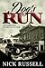 Dog's Run by Nick Russell