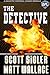 The Detective by Scott Sigler The Detective by Scott Sigler