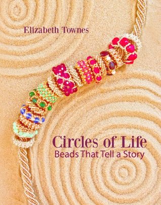 Circles of Life: Beads that Tell a Story (Kindle Edition)
