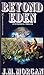 Beyond Eden