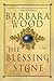 The Blessing Stone: A Novel