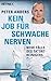 Kein Job für schwache Nerve...
