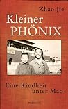 Kleiner Phönix: Eine Kindheit unter Mao