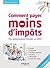 Comment payer moins d'impôt...