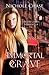 Immortal Grave (Dark Betrayal Trilogy, #3)