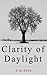 Clarity Of Daylight