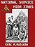 National Service High Jinks (a young man's story 1947-49): Black Watch (Perth), Barnard Castle, Gravesend, Stiffkey, Lenton Hurst, Langham, Bostal Heath, Welbeck & Weybourne.