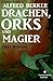 Drachen, Orks und Magier