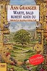 Warte, bald ruhest auch du by Ann Granger