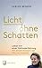 Licht ohne Schatten: Leben nach einer Nahtoderfahrung (German Edition)