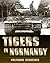 Tigers in Normandy