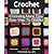 CROCHET - Crocheting Made Easy: Easy way To CROCHET (eBook with Easy Navigation) + Free PDF
