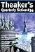 Theaker's Quarterly Fiction...
