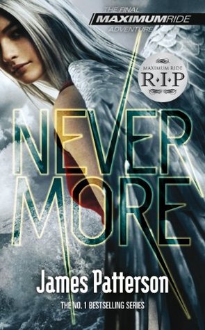 Nevermore: A Maximum Ride Novel: