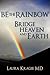 Be the Rainbow * Bridge Heaven and Earth by Laura Kragie