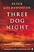 Three Dog Night by Peter Goldsworthy
