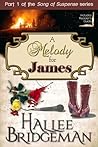 A Melody for James by Hallee Bridgeman