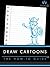 Draw Cartoons: The How-to Guide