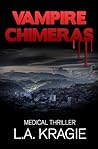 Vampire Chimeras by L.A. Kragie