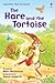 The Hare and the Tortoise (Usborne First Reading Level 4)