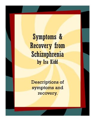Symptoms and Recovery from Schizophrenia (Kindle Edition)
