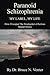 PARANOID SCHIZOPHRENIA My Label, My Life: HOW I ESCAPED THE STRAITJACKET OF SERIOUS MENTAL ILLNESS