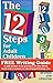 The 12 Steps for Adult Children by Friends in Recovery