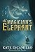 The Magician's Elephant by Kate DiCamillo