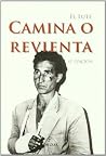 Camina o revienta